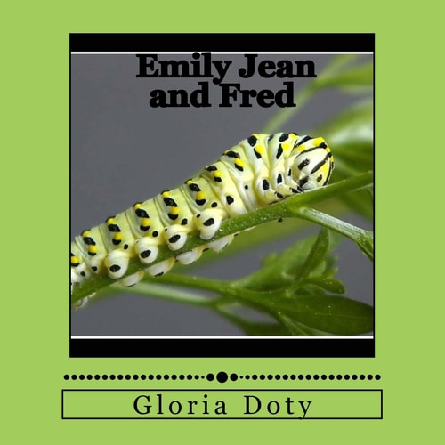 Emily Jean and Fred One Generation of Monarch Butterflies