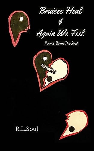 Bruises Heal and Again We Feel