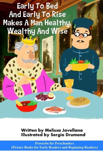 Early To Bed And Early To Rise Makes A Man Healthy Picture Books for Early Readers and Beginning Readers: Proverbs for Preschoolers