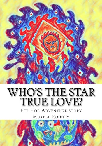 Who's the Star True Love? Hip Hop Adventure Story