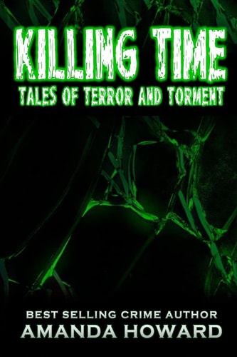 Killing Time Tales of Terror and Torment