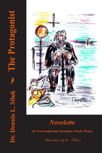 The Protagonist ((Novelette) (in Non-Traditional Narration; Poetic Prose))