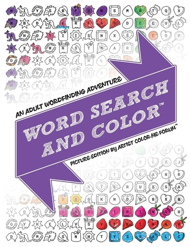 Word Search And Color An Adult Coloring and Word Finding Adventure (Picture Edition)
