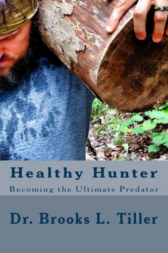 Healthy Hunter Becoming the Ultimate Predator