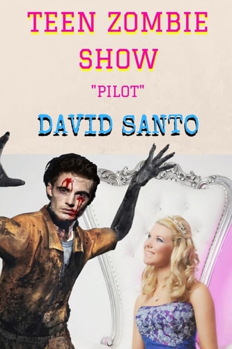Teen Zombie Show Pilot