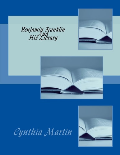 Benjamin Franklin And His Library
