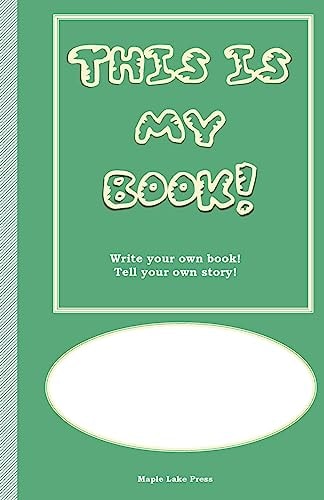 This Is My Book Write Your Own Book! Tell Your Own Story! Green Cover