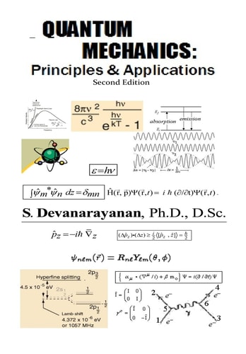 QUANTUM MECHANICS; Principles and Applications