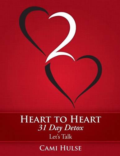 Heart to Heart 31 Day Detox Lets Talk