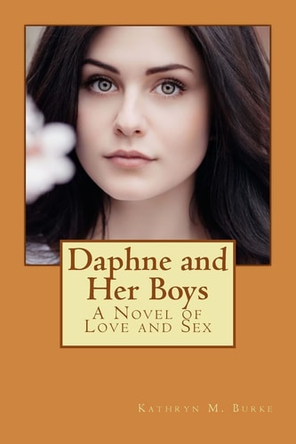 Daphne and Her Boys A Novel of Love and Sex