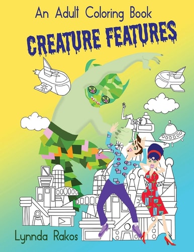Creature Features An Adult Coloring Book