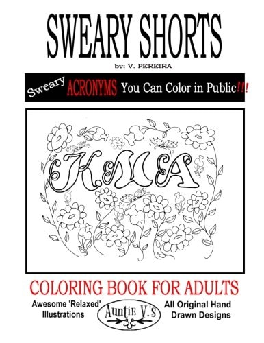 Sweary Shorts Auntie V.'s Coloring Books For Adults - Featuring 'Relaxed' Designs