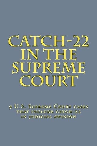 Catch-22 in the Supreme Court