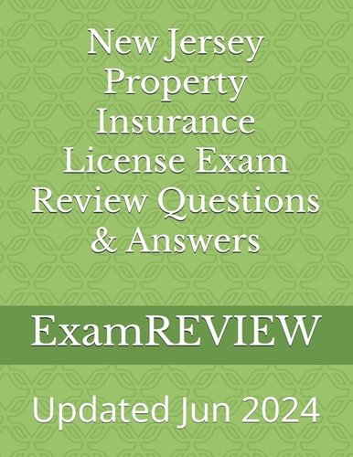 New Jersey Property Insurance License Exam Review Questions & Answers