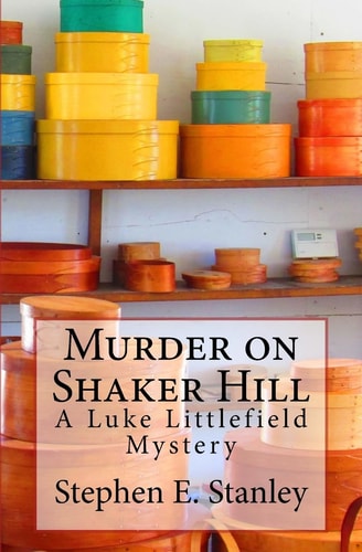 Murder on Shaker Hill A Luke Littlefield Mystery