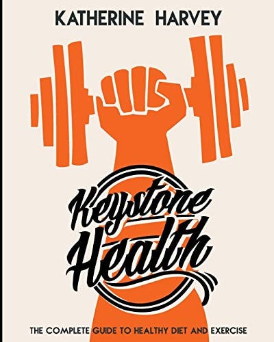 Keystone Health The Complete Guide to Healthy Diet & Exercise