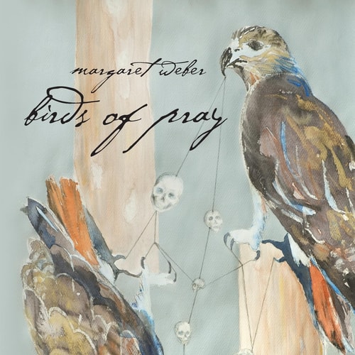 Margaret Weber Birds of Pray