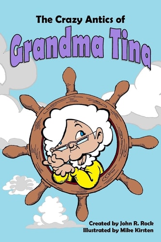 The Crazy Antics of Grandma Tina