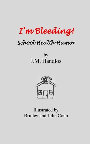 I'm Bleeding! School Health Humor