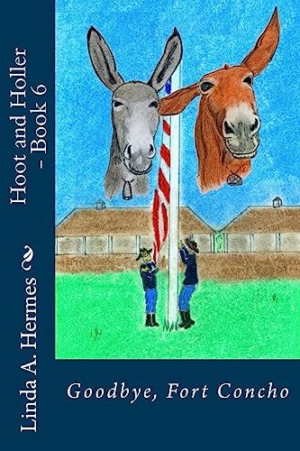 Hoot and Holler - Book 6 Goodbye, Fort Concho