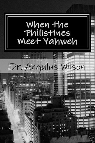 When the Philistines Meet Yahweh A Sermon Preached @ The New Beginnings Church