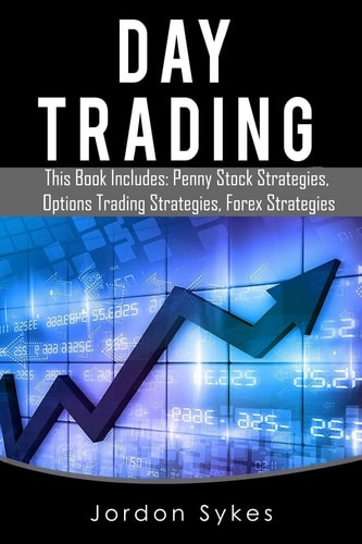 Day Trading Options 3 Manuscripts Penny Stocks Beginners, Options Trading Beginners, Forex Beginners