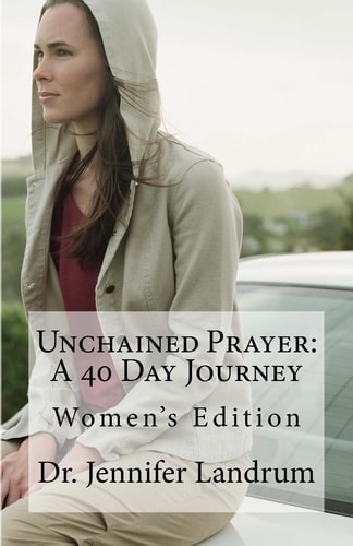 Unchained Prayer: Women's Edition The Power of Praying Together