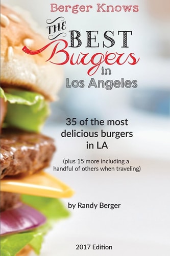The Best Burgers in La 35 of the Most Delicious Burgers in La