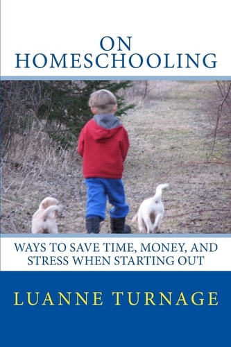 On Homeschooling Ways To Save Time, Money, And Stress When Starting Out