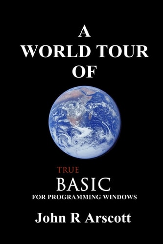 A World Tour of True BASIC For Windows Programming
