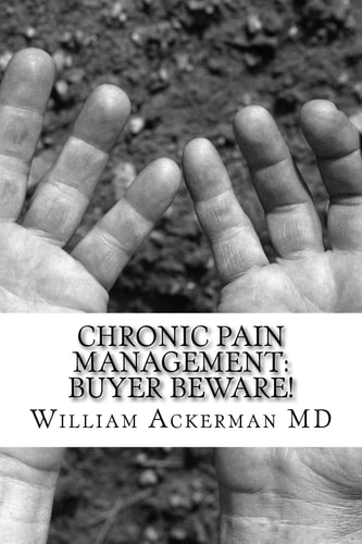 Chronic Pain Management: Buyer Beware! What to Expect from Your Pain Provider