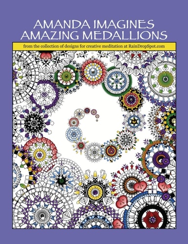 Amanda Imagines Amazing Medallions From the Collection of Designs for Meditative Coloring at RainDropSpot. com