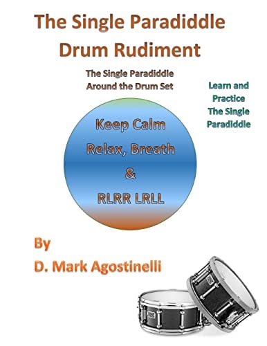 The Single Paradiddle Drum Rudiment The Single Paradiddle Around the Drum Set