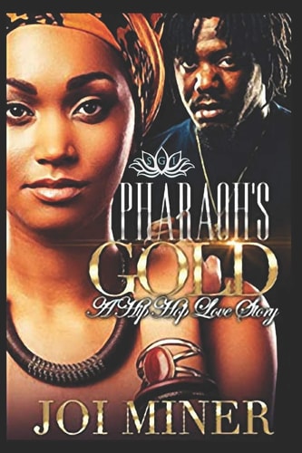 Pharaoh's Gold A Hip Hop Love Story