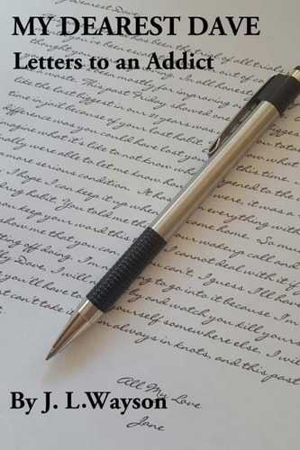 My Dearest Dave Letters to an Addict