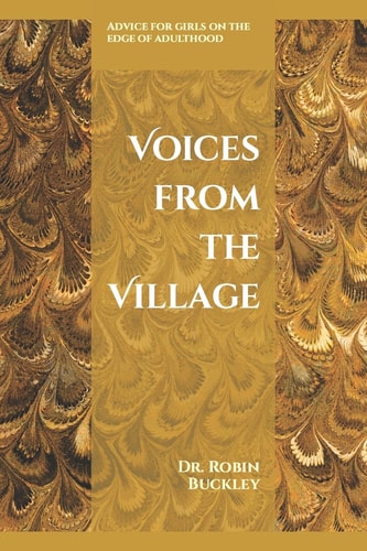 Voices from the Village Advice for Girls on the Verge of Adulthood