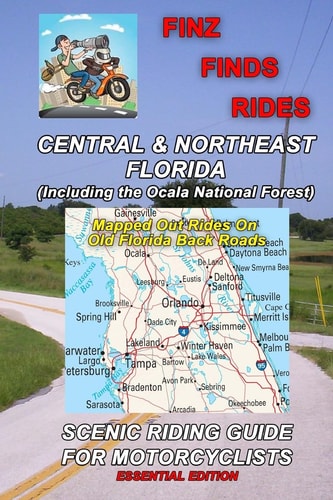 Finz Finds Scenic Rides in Central and Northeast Florida, Incl Ocala Nat. Forest