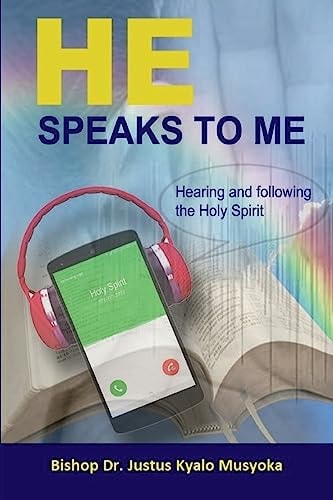 He Speaks to Me Hearing and Following the Holy Spirit