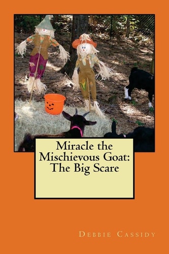 Miracle the Mischievous Goat The Big Scare