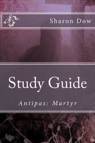 Study Guide Antipas: Martyr