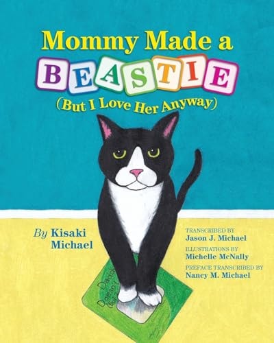 Mommy Made a Beastie But I Love Her Anyway
