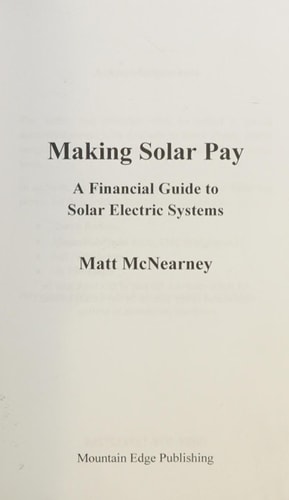 Making Solar Pay A Financial Guide to Solar Electric Systems