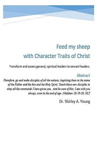 Feed My Sheep with Character Traits Transform and Assess Leaders