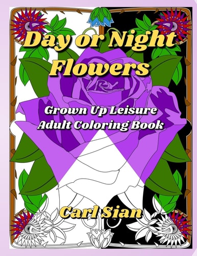 Day Or Night Flowers Grown Up Leisure Adult Coloring Book