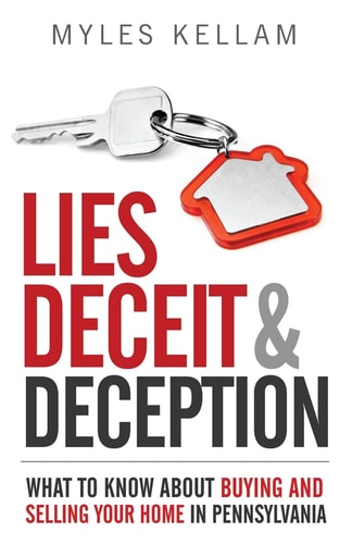 Lies Deceit and Deception What to Know about Buying and Selling Your Home in Pennsylvania
