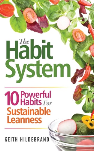The Habit System 10 Powerful Habits For Sustainable Leanness