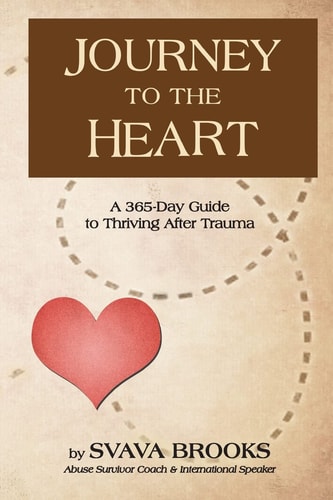 Journey to the Heart 365-Day Guide to Thriving After Trauma