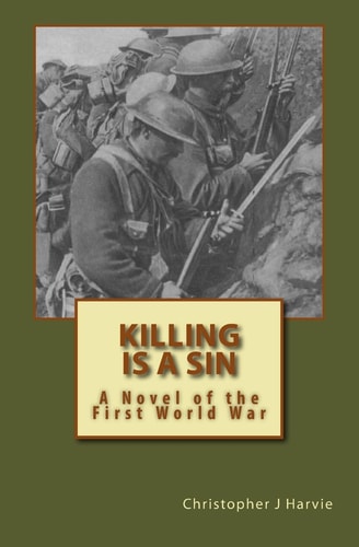 Killing Is a Sin A Novel of the First World War