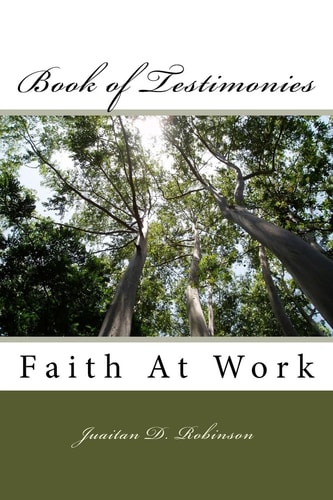 Book of Testimonies Faith At Work