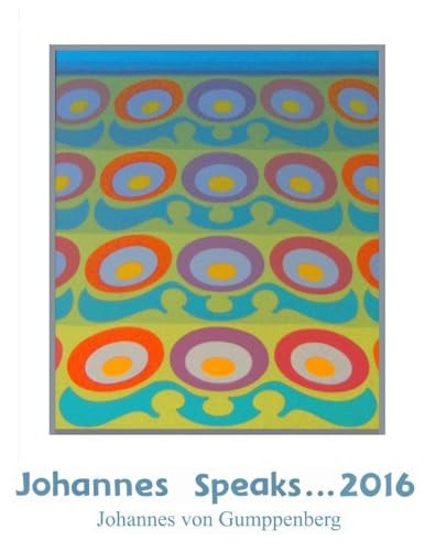 Johannes Speaks Blog 2016